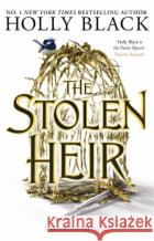 The Stolen Heir: A Novel of Elfhame, The No 1 Sunday Times Bestseller 2023  9781471411366 Hot Key Books