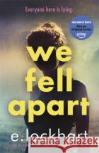 We Fell Apart: Return to the world of the TikTok sensation, We Were Liars E. Lockhart 9781471419683 Hot Key Booksasdasd