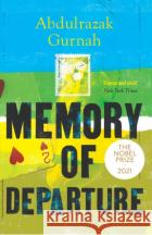 Memory of Departure: By the winner of the Nobel Prize in Literature 2021 Abdulrazak Gurnah   9781526653482 Bloomsbury Publishing PLC