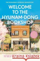 Welcome to the Hyunam-dong Bookshop: The heart-warming Korean sensation Bo-reum, Hwang 9781526662286 Bloomsbury Publishing PLC