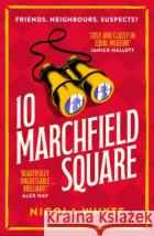 10 Marchfield Square: a Telegraph Best Crime Book of 2025 Nicola Whyte 9781526673091 Bloomsbury Publishing PLC