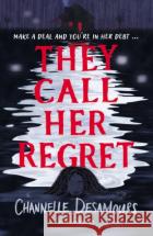 They Call Her Regret Channelle Desamours 9781526675019 Bloomsbury Publishing PLC