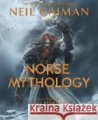 Norse Mythology Illustrated Neil Gaiman 9781526675224 Bloomsbury Publishing PLC