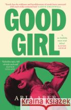 Good Girl Aria Aber 9781526679031 Bloomsbury Publishing PLC