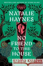 No Friend to This House Natalie Haynes 9781529061567 Pan Macmillanasdasd
