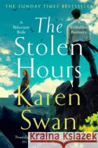 The Stolen Hours: An epic romantic  tale of forbidden love, book two of the Wild Isle Series Karen Swan 9781529084436 Pan Macmillan