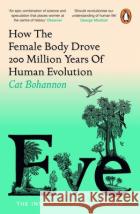 Eve: How The Female Body Drove 200 Million Years of Human Evolution  9781529156171 Cornerstone