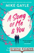 A Song of Me and You: everyone knows this rock star's name: only his first love understands his heart Mike Gayle 9781529344806 Hodder & Stoughtonasdasd