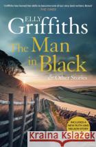 The Man in Black and Other Stories Elly Griffiths 9781529420531 Quercus Publishingasdasd