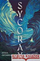 Sycorax: a captivating reimagining of Shakespeare's most powerful witch Nydia Hetherington 9781529431070 Quercus Publishing