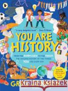 You Are History: From the Alarm Clock to the Toilet, the Amazing History of the Things You Use Every Day Greg Jenner 9781529523003 Walker Books Ltd