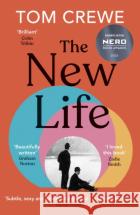 The New Life Tom Crewe 9781529919714 Random House