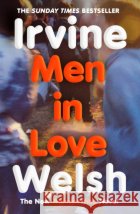 Men in Love Irvine Welsh 9781529959598 Vintage Publishingasdasd
