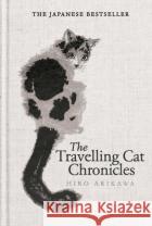 The Travelling Cat Chronicles and The Goodbye Cat Hiro Arikawa 9781529959871 Transworld Publishers Ltd