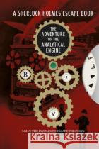 Sherlock Holmes Escape, A - The Adventure of the Analytical Engine: Solve the Puzzles to Escape the Pages Melanie Frances Charles Phillips 9781781454411 Ammonite Press