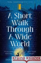 A Short Walk Through a Wide World Westerbeke, Douglas 9781787335011 Vintage Publishingasdasd