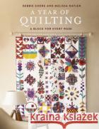 A Year of Quilting: A Block for Every Week Melissa Nayler 9781800920460 Search Press Ltd