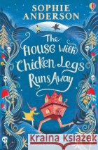 The House with Chicken Legs Runs Away Sophie Anderson 9781803704364 Usborne Publishing Ltd