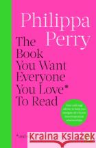 The Book You Want Everyone You Love* To Read *(and maybe a few you don’t): THE SUNDAY TIMES BESTSELLER Philippa Perry 9781804945308 Cornerstoneasdasd