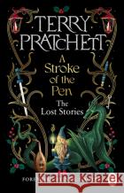 A Stroke of the Pen: The Lost Stories Terry Pratchett 9781804992593 Transworld Publishers Ltd