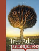 Lonely Planet The Tree Atlas Matthew Collins 9781837582679 Lonely Planet Global Limited