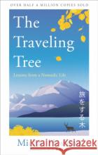 The Traveling Tree: The international bestseller from Japan Hoshino, Michio 9781856755900 Octopus Publishing Group