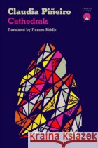 Cathedrals Claudia Pineiro 9781917260282 Charco Press