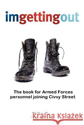 Imgettingout: The Book for Armed Forces Personnel Joining Civvy Street Andrew Pyle 9780956662408 pylethink - książka