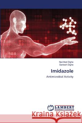 Imidazole Nachiket Dighe, Santosh Dighe 9786202564786 LAP Lambert Academic Publishing - książka
