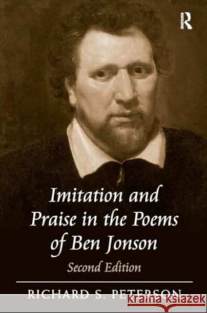 Imitation and Praise in the Poems of Ben Jonson Richard S. Peterson 9781032925950 Routledge - książka