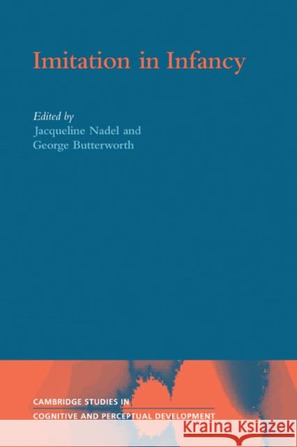 Imitation in Infancy Jacqueline Nadel George Butterworth 9780521181372 Cambridge University Press - książka