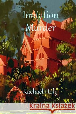 Imitation Murder Rachael Hohf 9781980526988 Independently Published - książka