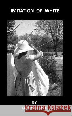 Imitation Of White Lolatte, James Vincent 9781546968115 Createspace Independent Publishing Platform - książka