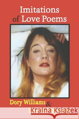 Imitations of Love Poems Dustin Pickering Dory Williams 9781946460080 Transcendent Zero Press - książka