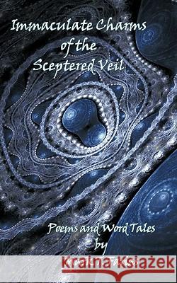 Immaculate Charms of the Sceptered Veil Mark T. Farias 9781449091248 Authorhouse - książka