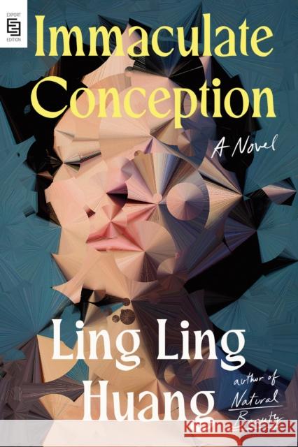 Immaculate Conception: A Novel Huang, Ling Ling 9798217176892  - książka