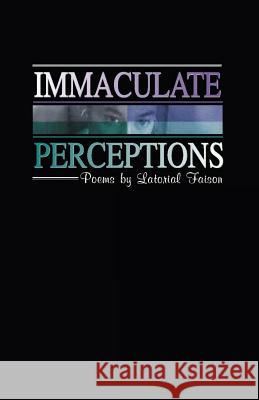 Immaculate Perceptions Latorial D. Faison 9781495276743 Createspace - książka