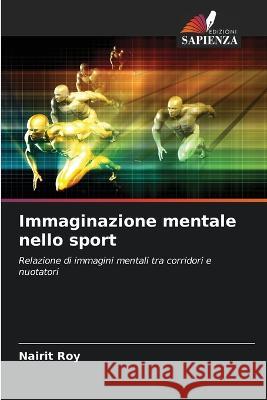 Immaginazione mentale nello sport Nairit Roy 9786205366882 Edizioni Sapienza - książka