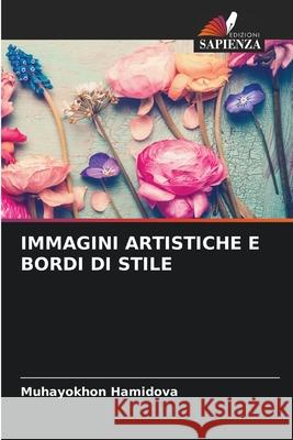 Immagini Artistiche E Bordi Di Stile Muhayokhon Hamidova 9786207737406 Edizioni Sapienza - książka