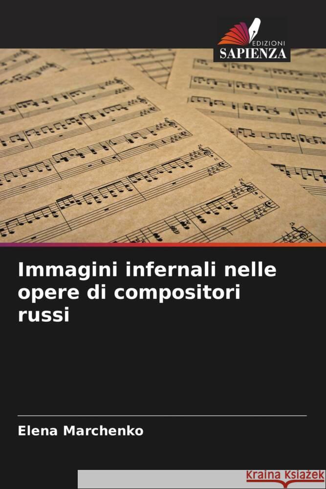 Immagini infernali nelle opere di compositori russi Marchenko, Elena 9786200888037 Sciencia Scripts - książka