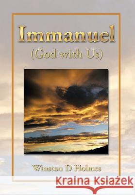 Immanuel (God with Us) Winston D. Holmes 9781493158560 Xlibris Corporation - książka