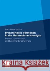 Immaterielles Vermögen in Der Unternehmensanalyse: Bewertungsmethodik Und Entscheidungsrelevanz Reimsbach, Daniel 9783834926647 Gabler - książka
