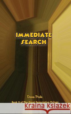 Immediate Search Dana L. Pride 9780985273996 Everlasting Publishing - książka