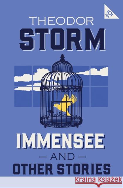 Immensee and Other Stories: 101-Page series Theodor Storm 9781847495129 Alma Books Ltd - książka