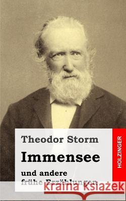 Immensee: und andere frühe Erzählungen Storm, Theodor 9781482752908 Createspace - książka