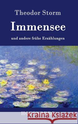 Immensee: und andere frühe Erzählungen Theodor Storm 9783843028349 Hofenberg - książka