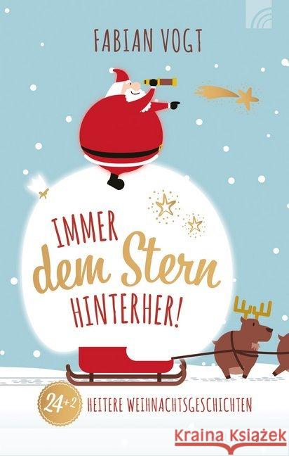 Immer dem Stern hinterher! 24+2 heitere Weihnachtsgeschichten Vogt, Fabian 9783765506802 Brunnen-Verlag, Gießen - książka