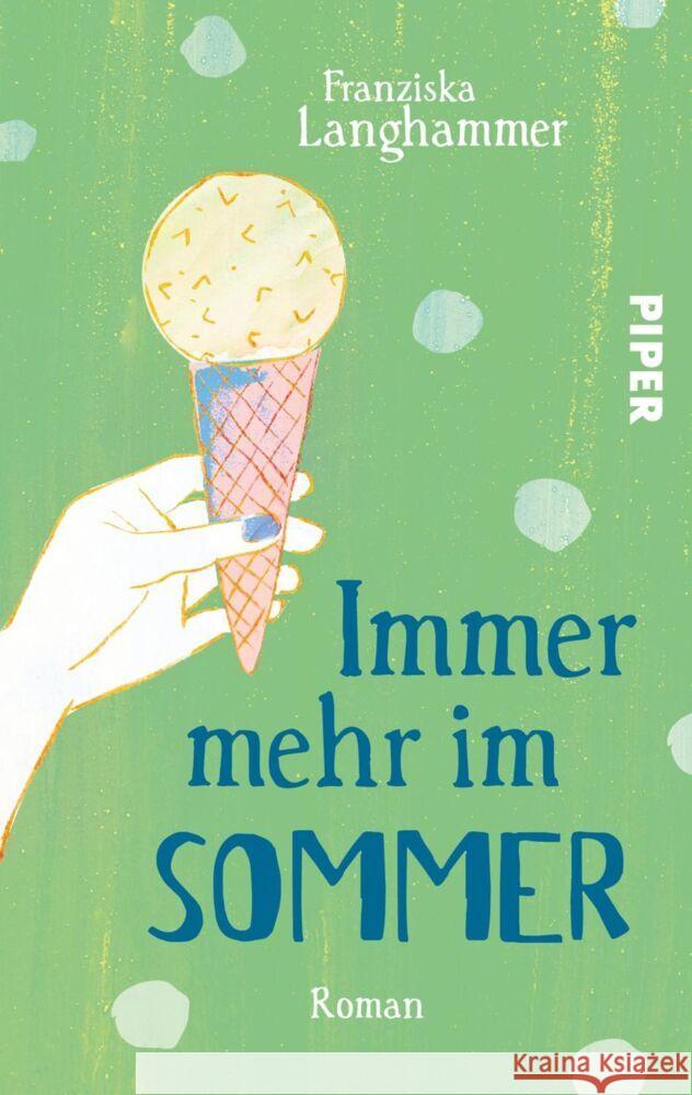 Immer mehr im Sommer : Roman Langhammer, Franziska 9783492503761 Piper Gefühlvoll - książka