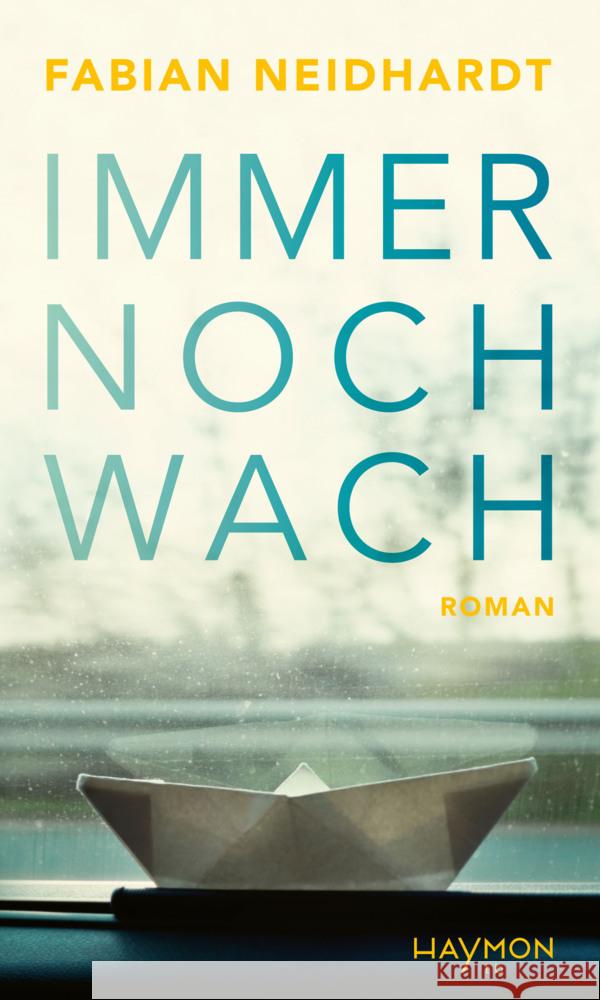 Immer noch wach Neidhardt, Fabian 9783709979693 Haymon Verlag - książka