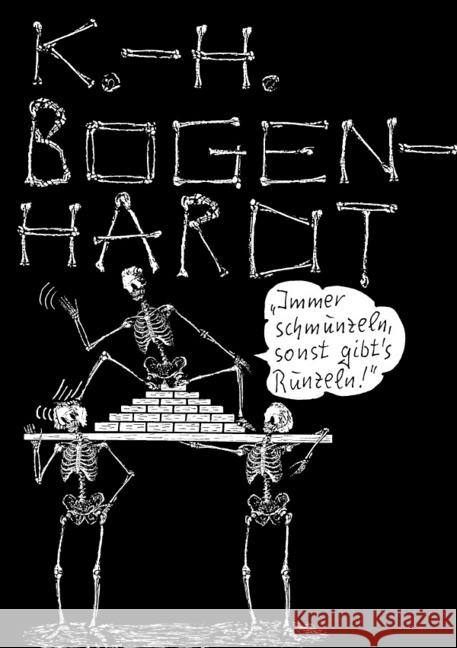 IMMER SCHMUNZELN, SONST GIBT S RUNZELN Bogenhardt, Karl-Heinz 9783745085143 epubli - książka